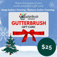 GutterBrush Gift Card $25