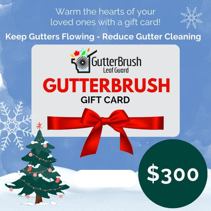 GutterBrush Gift Card $300
